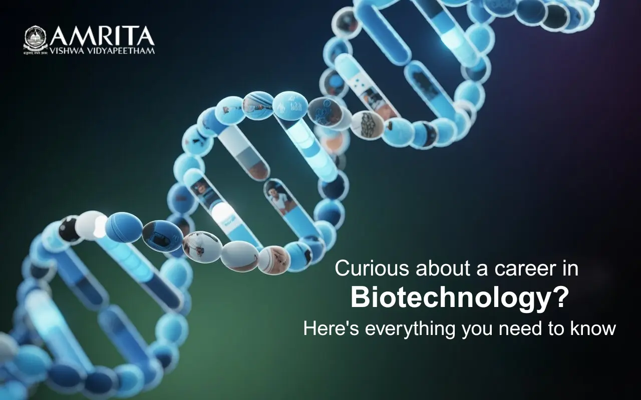 Curious About a Career in Biotechnology? Here’s Everything You Need to Know