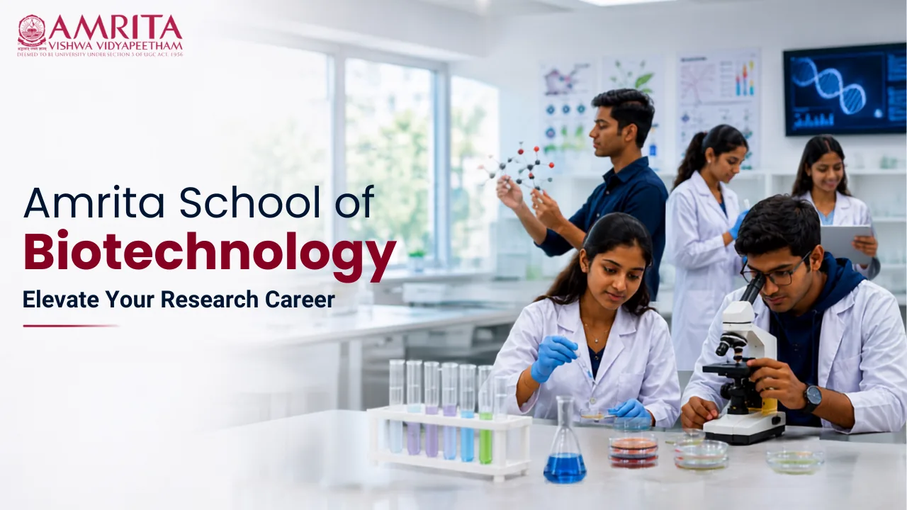 Why Choose Amrita’s B.Sc. (Hons.) Biotechnology Program Over Other Universities?