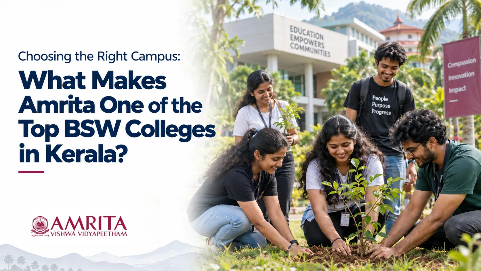 Choosing the Right Campus: What Makes Amrita One of the Top BSW Colleges in Kerala?