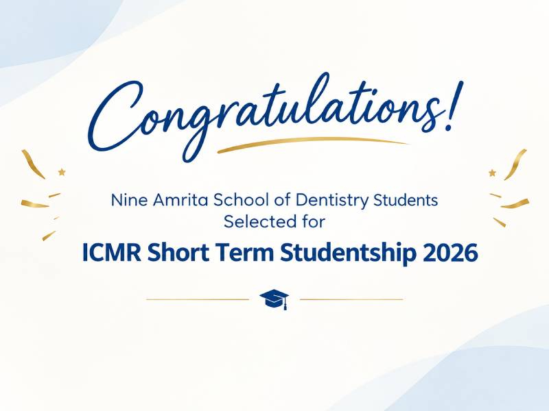 Nine Amrita School of Dentistry Students Selected for ICMR Short Term Studentship 2026